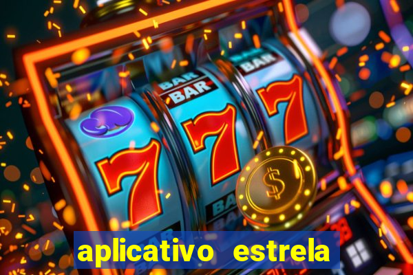 aplicativo estrela bet apk